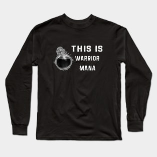 This is Warrior Mana | For Bodybuilding - Summer - Inspiration Long Sleeve T-Shirt